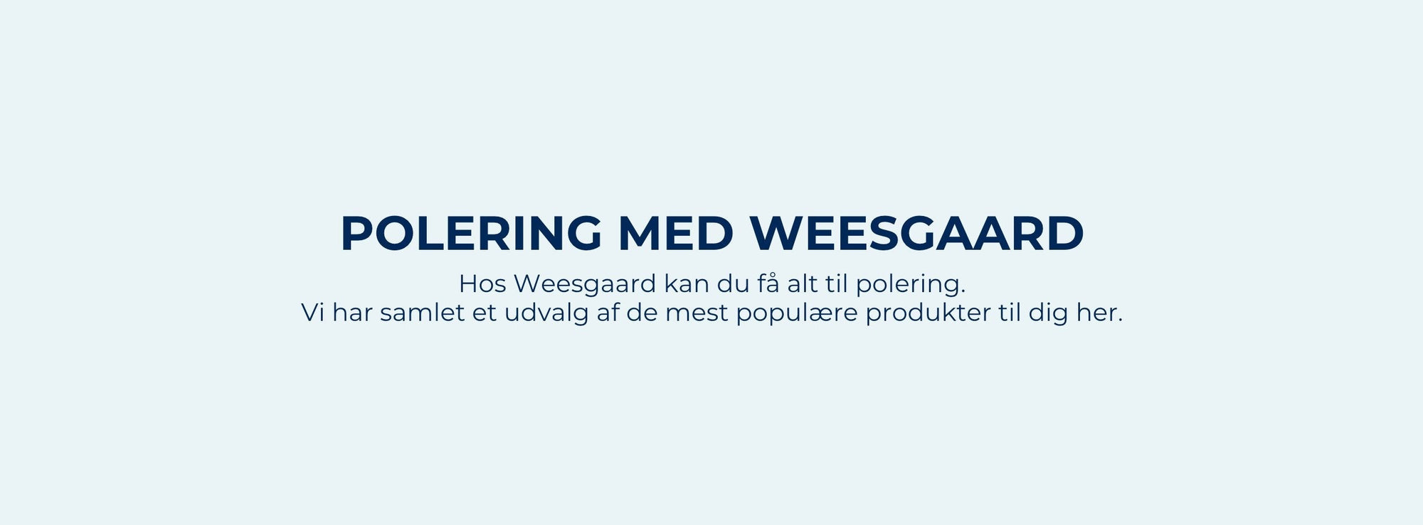 Polering med Weesgaard